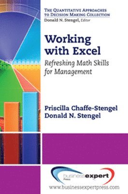 Priscilla Chaffe-Stengel, Donald Stengel - Working with Excel: Refreshing Math Skills for Management, Häftad. Tillgänglighet: Lägg i varukorg