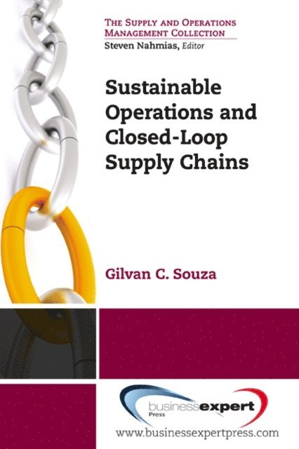 Gilvan C. Souza - Sustainable Operationsand Closed-LoopSupply Chains, E-bok