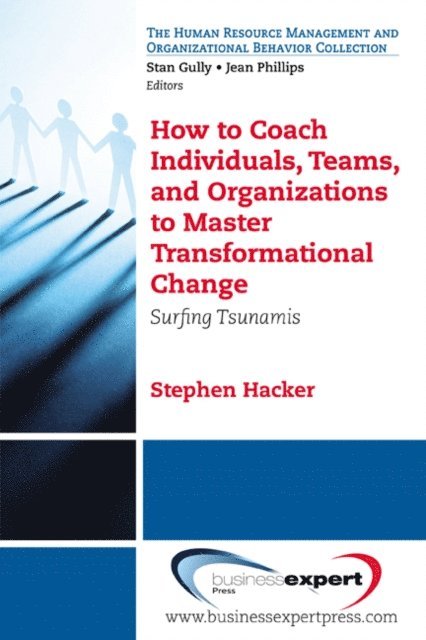Stephen K. Hacker - How to Coach Individuals, Teams, and Organizations, E-bok