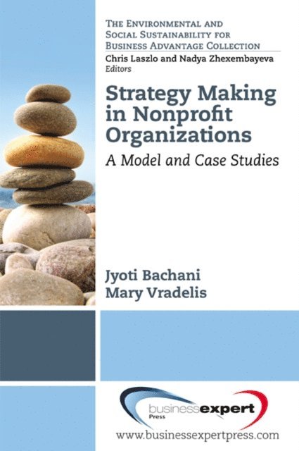 Jyoti Bachani - Strategy Making in Nonprofi t Organizations, E-bok