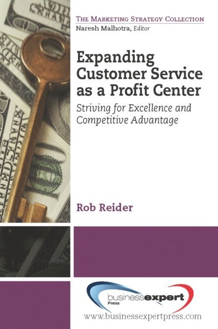 Rob Reider - Expanding CustomerService as a Profit Center, E-bok