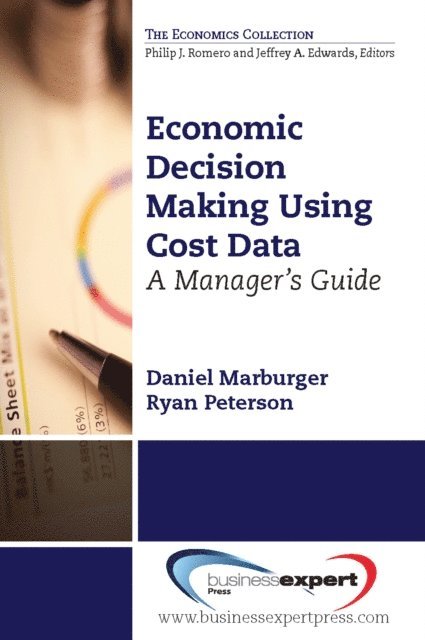 Daniel Marburger - Economic Decision Making Using Cost Data, E-bok