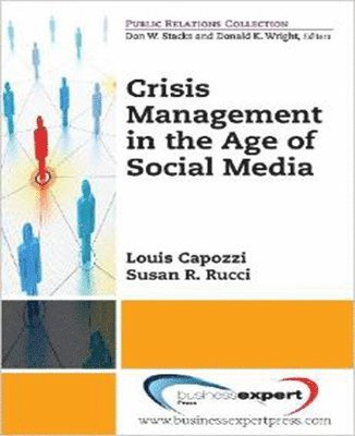 Louis Capozzi, Susan Rucci - Crisis Management in the Age of Social Media, Häftad
