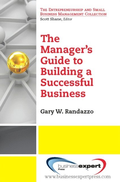 Gary W. Randazzo - Manager's Guide to Building a Successful Business, E-bok. Tillgänglighet: Lägg i varukorg
