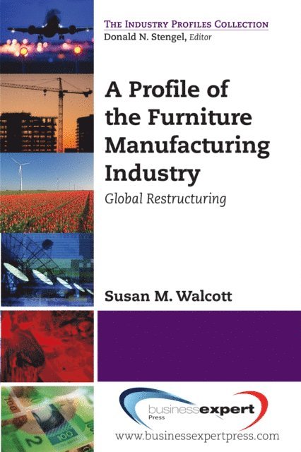 Susan M. Walcott - Profile of the Furniture Manufacturing Industry, E-bok