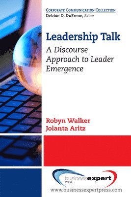 Robyn Walker, Jolanta Aritz - Leadership Talk: A Discourse Approach to Leader Emergence, Häftad