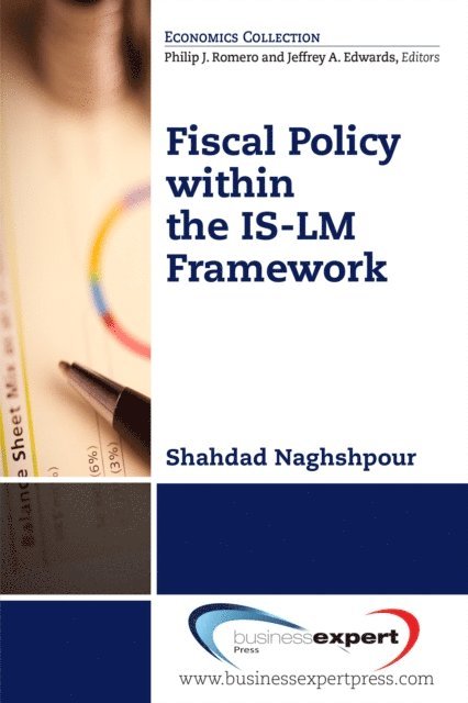 Shahdad Naghshpour - Fiscal Policy within the IS-LM Framework, E-bok