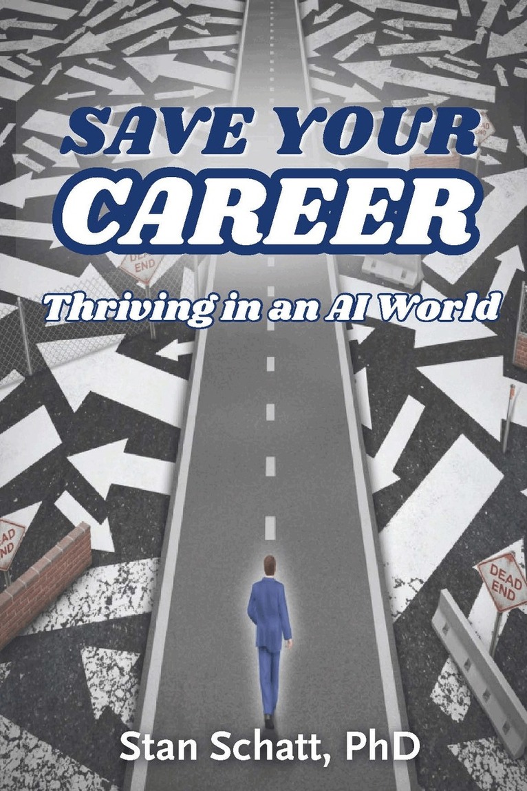 Stan Schatt - Save Your Career, Häftad. Tillgänglighet: Lägg i varukorg