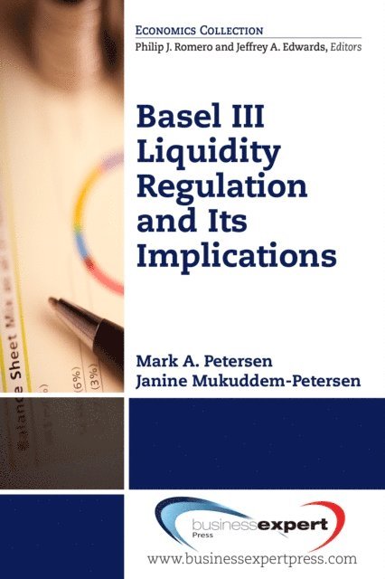 Janine Mukkudem-Petersen, Mark Petersen - Basel III Liquidity Regulation and Its Implications, E-bok. Tillgänglighet: Lägg i varukorg