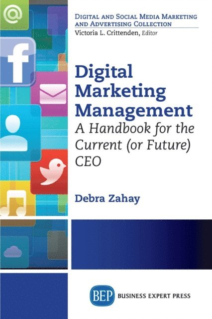 Debra Zahay - Digital Marketing Management, E-bok