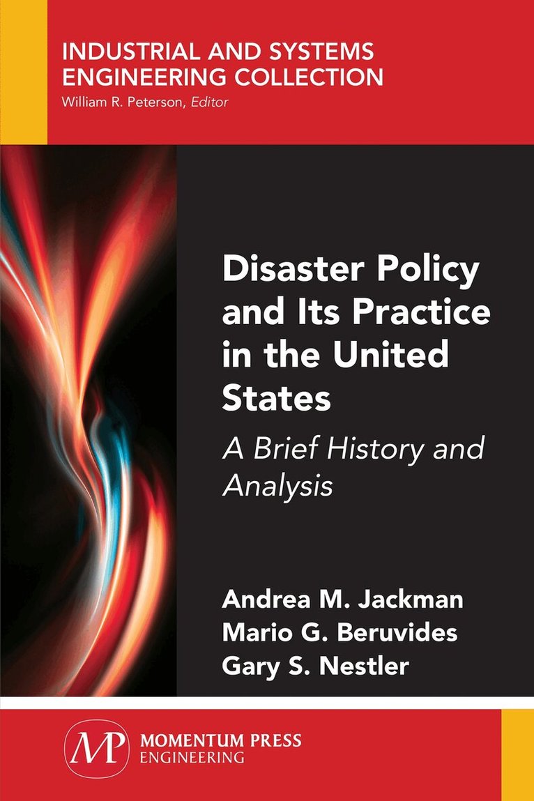 Andrea M. Jackman, Mario G. Beruvides, Gary S. Nestler - Disaster Policy and Its Practice in the United States, Häftad