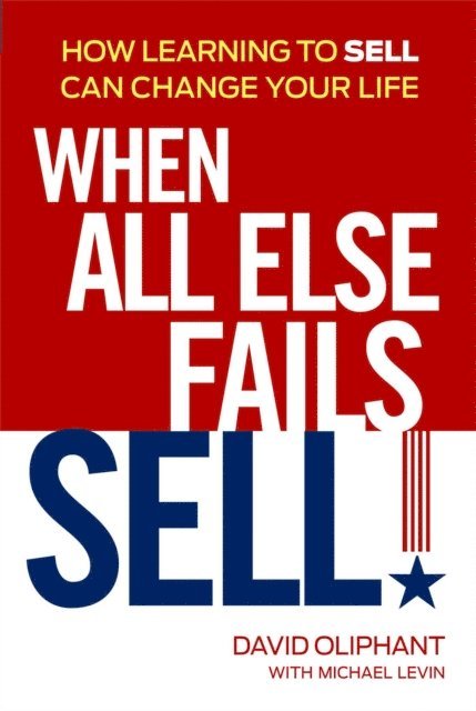 David Oliphant - When All Else Fails, Sell!, E-bok. Tillgänglighet: Lägg i varukorg