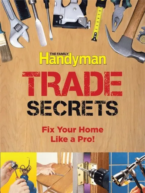 Editors of Reader's Digest - Family Handyman Trade Secrets, E-bok. Tillgänglighet: Lägg i varukorg