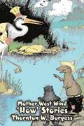 Mother West Wind 'How' Stories by Thornton Burgess, Fiction, Animals, Fantasy & Magic