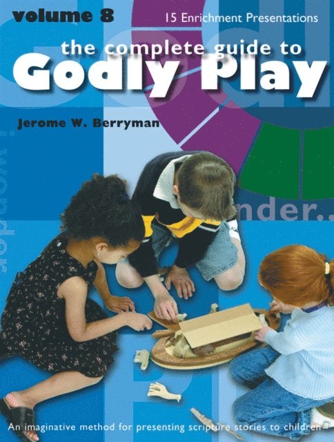 Jerome W. Berryman - Godly Play Volume 8, E-bok