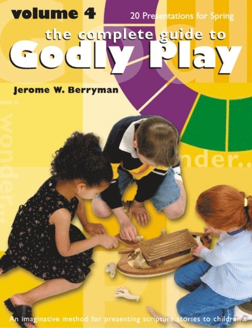 Jerome W. Berryman - Complete Guide to Godly Play, E-bok