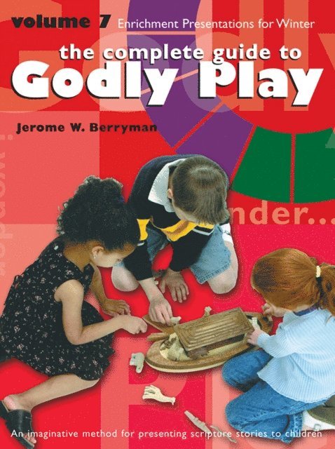 Jerome W. Berryman - Godly Play Volume 7, E-bok