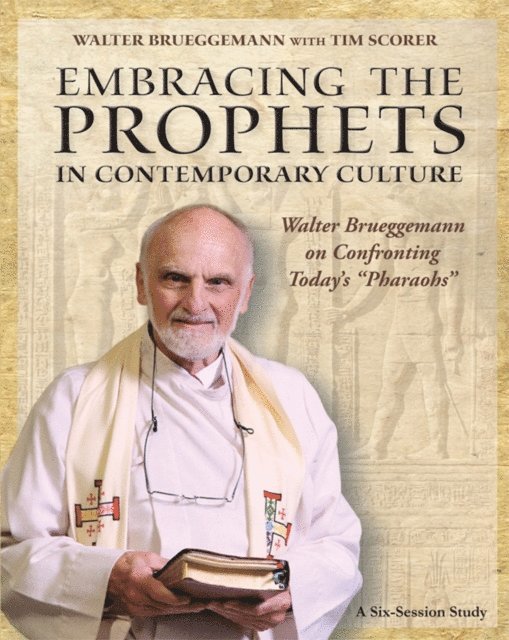Walter Bruggemann - Embracing the Prophets in Contemporary Culture Participant's Workbook, E-bok. Tillgänglighet: Lägg i varukorg