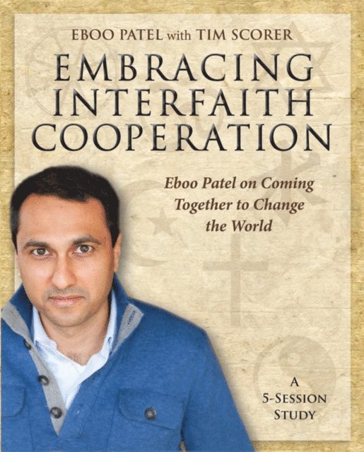 Tim Scorer, Eboo Patel - Embracing Interfaith Cooperation Participant's Workbook, E-bok
