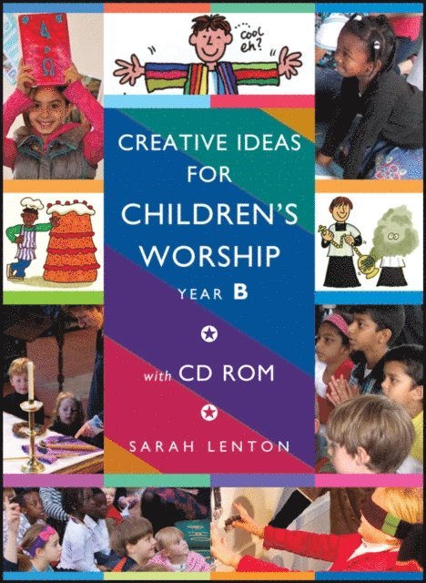 Sarah Lenton - Creative Ideas for Children's Worship - Year B, E-bok