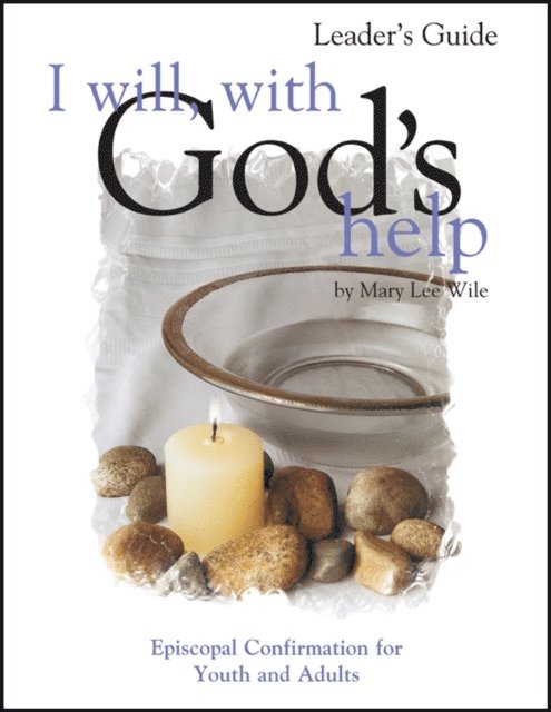 Mary Lee Wile - I Will, with God's Help Leader's Guide, E-bok