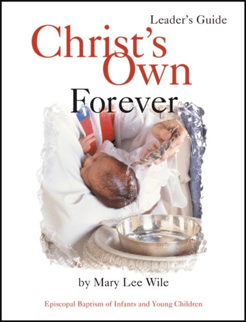 Mary Lee Wile - Christ's Own Forever, E-bok