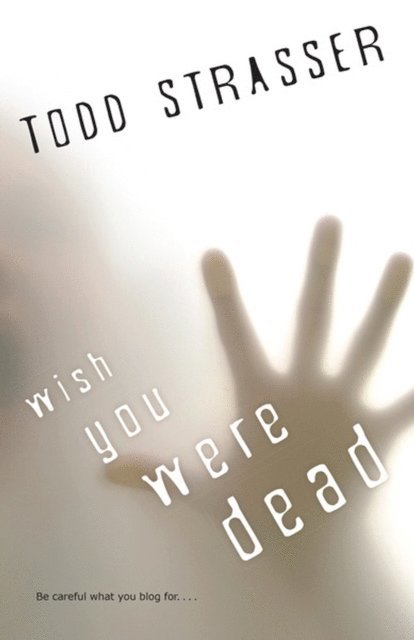 Todd Strasser - Wish You Were Dead, E-bok