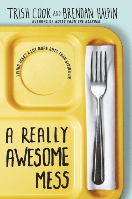 Brendan Halpin, Trish Cook - Really Awesome Mess, E-bok