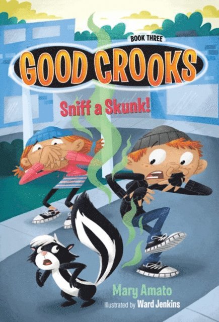 Mary Amato - Sniff a Skunk!, E-bok