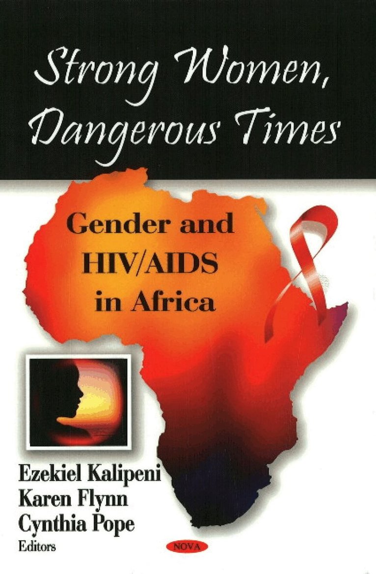 Ezekiel Kalipeni, Karen Flynn, Cynthia Pope - Strong Women, Dangerous Times, Inbunden