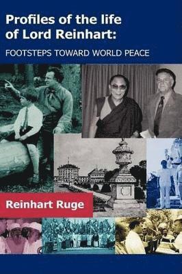 Profiles of the Life of Lord Reinhart av Reinhart Ruge