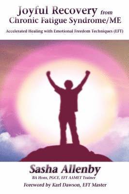 Joyful Recovery from Chronic Fatigue Syndrome/Me av Sasha Allenby