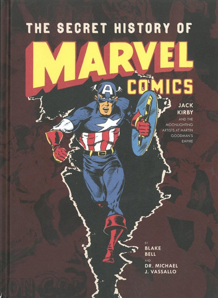 Blake Bell, Michael J. Vassallo - Secret History of Marvel Comics, Inbunden