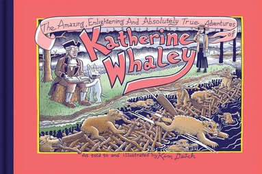 Amazing, Enlightening and Absolutely True Adventures of Katherine Whaley