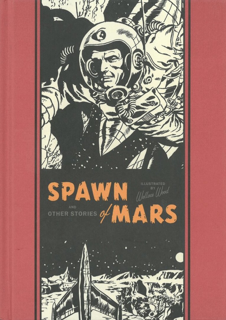 Al Feldstein - Spawn of Mars & Other Stories, Inbunden