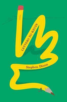 Letters to Kevin av Stephen Dixon