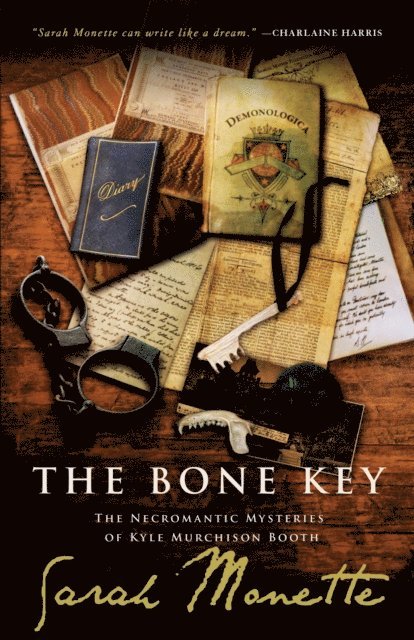 Sarah Monette - Bone Key: The Necromantic Mysteries of Kyle Murchison Booth, E-bok