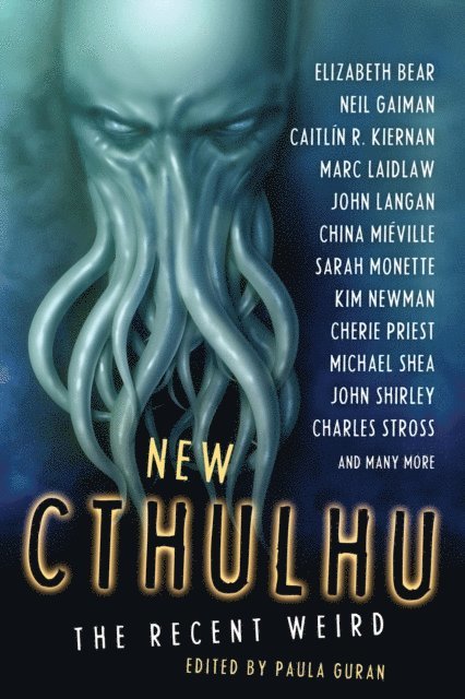 Paula Guran - New Cthulhu: The Recent Weird, E-bok