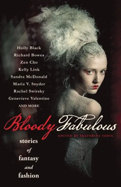 Ekaterina Sedia - Bloody Fabulous, E-bok. Tillgänglighet: Lägg i varukorg