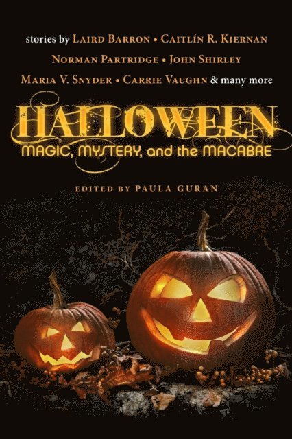 Paula Guran - Halloween: Magic, Mystery, and the Macabre, E-bok
