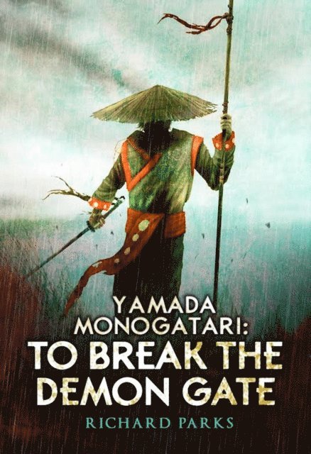 Richard Parks - Yamada Monogatori: To Break the Demon Gate, E-bok