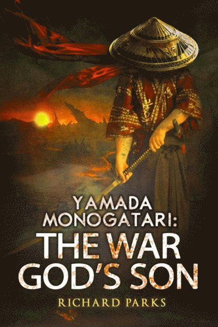 Richard Parks - Yamada Monogatari: The War God's Son, E-bok