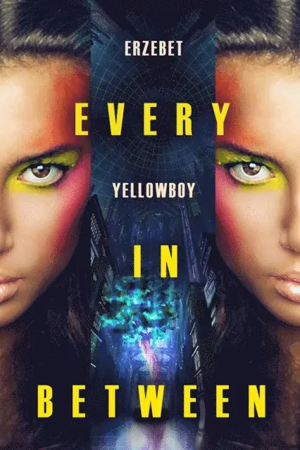Erzebet YellowBoy - Every in Between, E-bok. Tillgänglighet: Lägg i varukorg