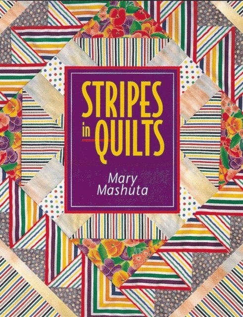 Mary Mashuta - Stripes in Quilts, E-bok