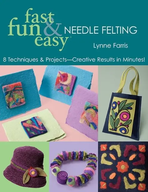 Lynne Farris - Fast Fun & Easy Needle Felting, E-bok. Tillgänglighet: Lägg i varukorg
