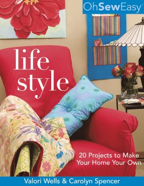 Carolyn Spencer, Valori Wells - Oh Sew Easy Life Style, E-bok. Tillgänglighet: Lägg i varukorg