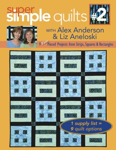 Liz Aneloski, Alex Anderson - Super Simple Quilts #2 with Alex Anderson & Liz Aneloski, E-bok