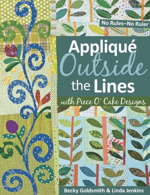 Linda Jenkins, Becky Goldsmith - Applique Outside Lines with Piece O' Cake Designs, E-bok
