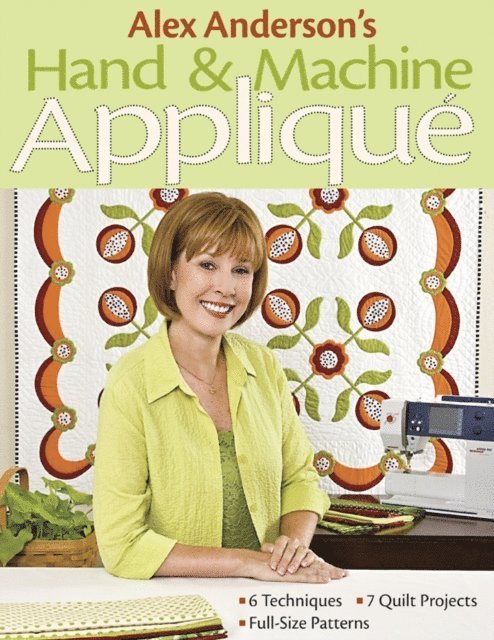 Alex Anderson - Alex Anderson's Hand & Machine Applique, E-bok