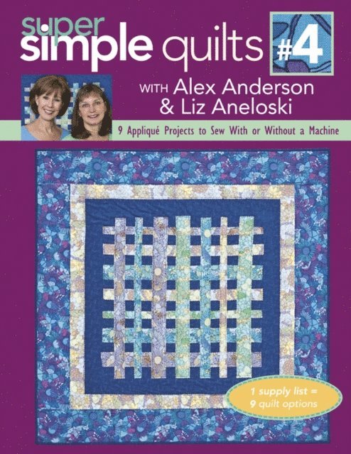Liz Aneloski, Alex Anderson - Super Simple Quilts #4 with Alex Anderson & Liz Aneloski, E-bok